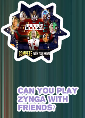 Play zynga poker with friends